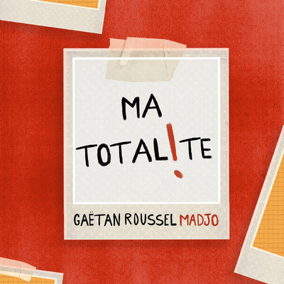 シングル/Ma totalite feat.Madjo/Gaetan Roussel