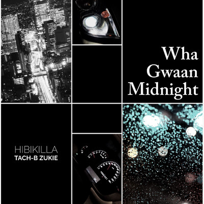 シングル/Wha Gwaan Midnight/Hibikilla, Tach-B & Zukie
