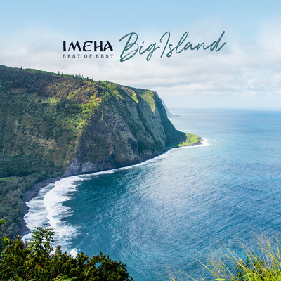 IMEHA -Best of Best- Big Island/IMEHA