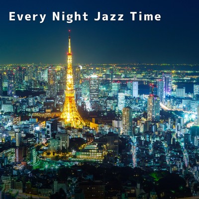 Every Night Jazz Time/Relaxing Piano Crew