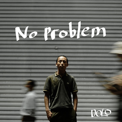 シングル/No problem/DOLO