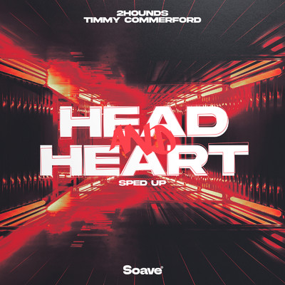 Head & Heart (Sped Up)/2Hounds & Timmy Commerford