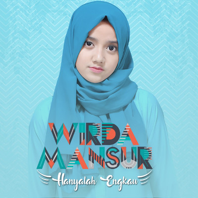 Hanyalah Engkau/Wirda Mansur