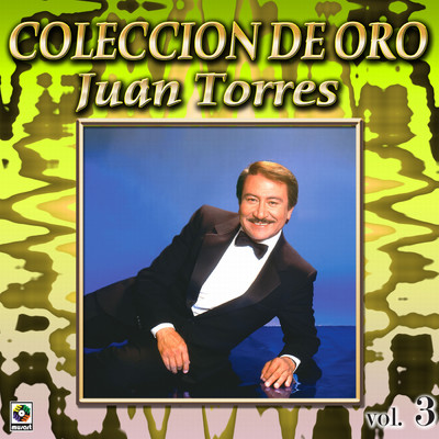 アルバム/Coleccion De Oro: Exitos Internacionales, Vol. 3/Juan Torres