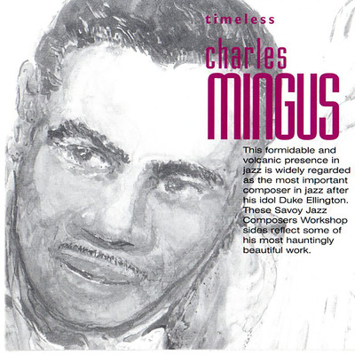 アルバム/Timeless: Charles Mingus/チャールス・ミンガス