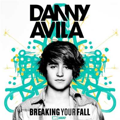 シングル/Breaking Your Fall/Danny Avila