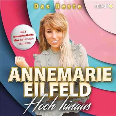 アルバム/Hoch hinaus - Das Beste/Annemarie Eilfeld