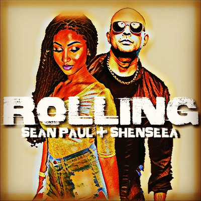 Rolling/Sean Paul, Shenseea