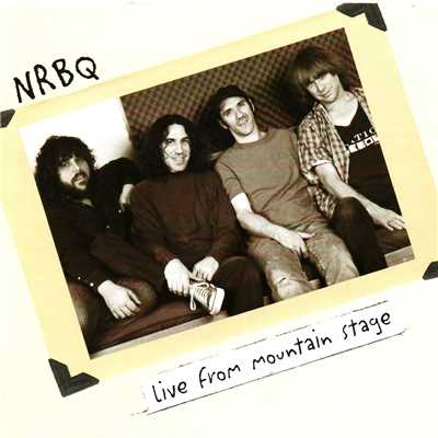 アルバム/Live from Mountain Stage/NRBQ