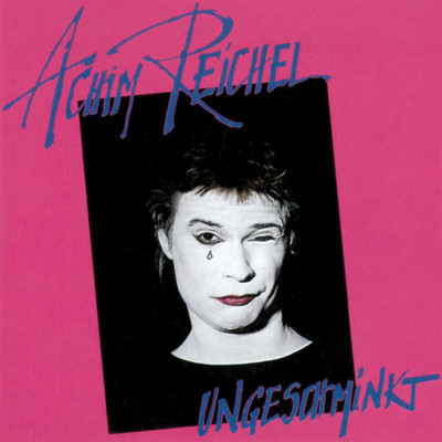 Ungeschminkt (Bonus Tracks Edition)/Achim Reichel