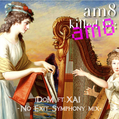 iDoM(ft.XAI - No Exit Symphony Mix)/am8