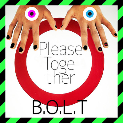 Please Together/B.O.L.T