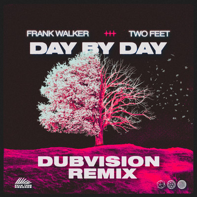 Day by Day (DubVision Remix)/Frank Walker／Two Feet