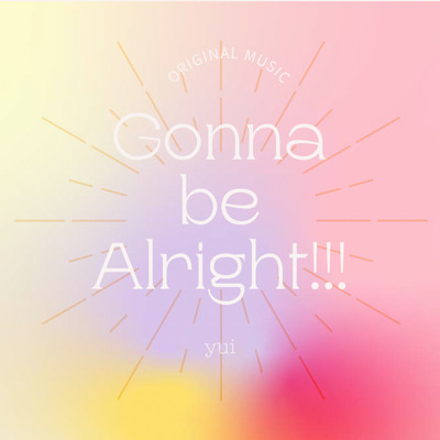 アルバム/Gonna be Alright！！！/yui