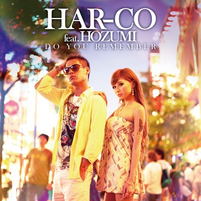 Do You Remember (feat. HOZUMI)/HAR-CO