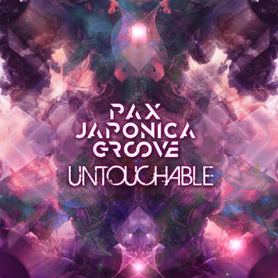 Untouchable/PAX JAPONICA GROOVE