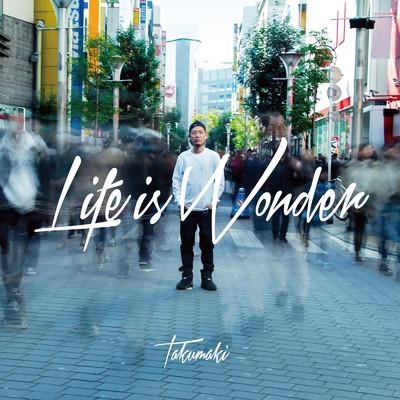 Life is Wonder/焚巻