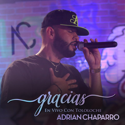 シングル/Gracias (En Vivo Con Tololoche)/Adrian Chaparro