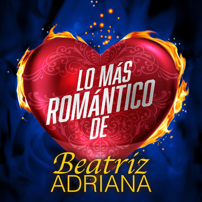 Lo Mas Romantico De/Beatriz Adriana