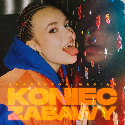 シングル/Koniec Zabawy/Anastazja Maciag