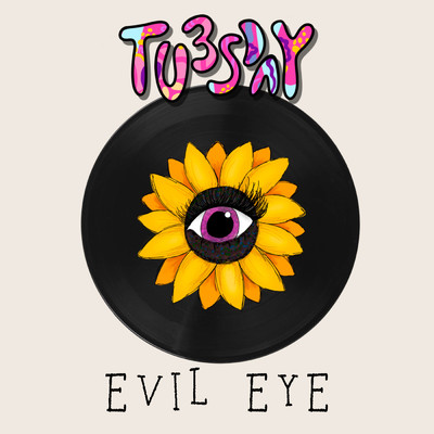 Evil Eye (Explicit)/TU3SDAY