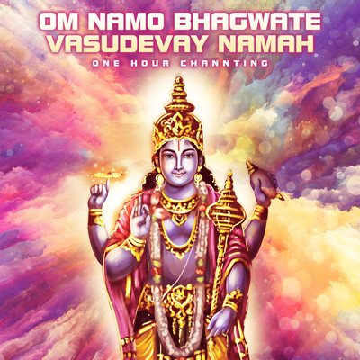 Om Namo Bhagwate Vasudevay Namah (One Hour Chanting)/Abhilasha Chellam