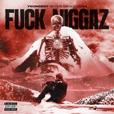 シングル/Fuck Niggaz (Explicit)/ヤングボーイ・ネヴァー・ブローク・アゲイン