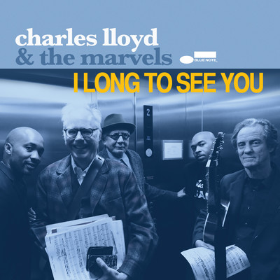 I Long To See You/チャールス・ロイド&ザ・マーヴェルス