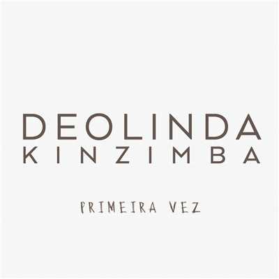 シングル/Primeira Vez/Deolinda Kinzimba