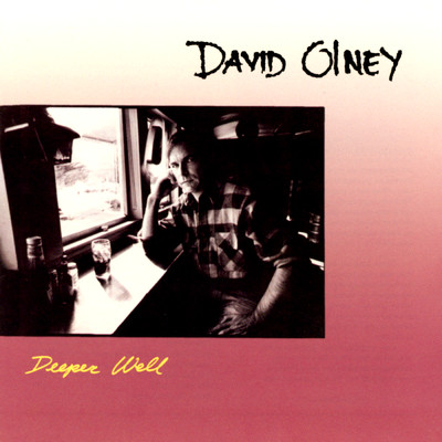 アルバム/Deeper Well/David Olney