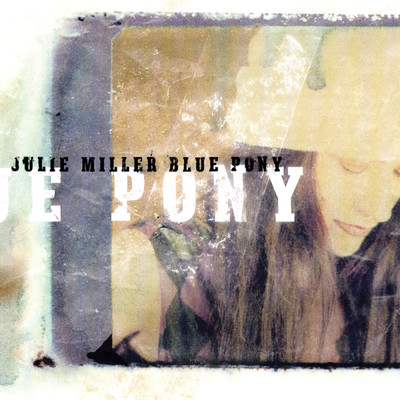 Blue Pony/ジュリー・ミラー