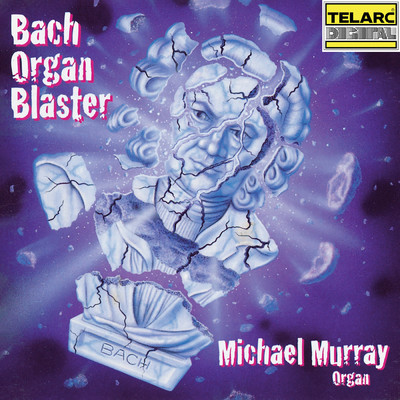 Bach Organ Blaster/マイケル・マレイ