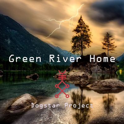 シングル/Green River Home/Dogstar Project