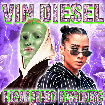 Vin Diesel/Keysokeys／Rosa Perreo