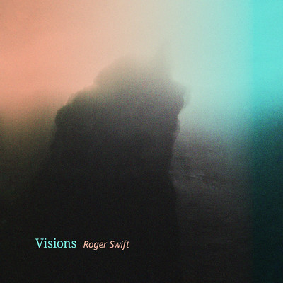 Visions/Roger Swift