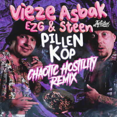 Pillenkop (feat. Vieze Asbak) [Chaotic Hostility Remix]/EZG & Steen