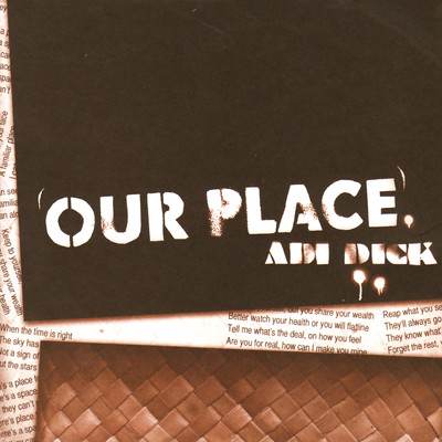 Our Place/Adi Dick