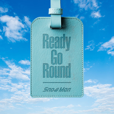 シングル/Ready Go Round/Snow Man