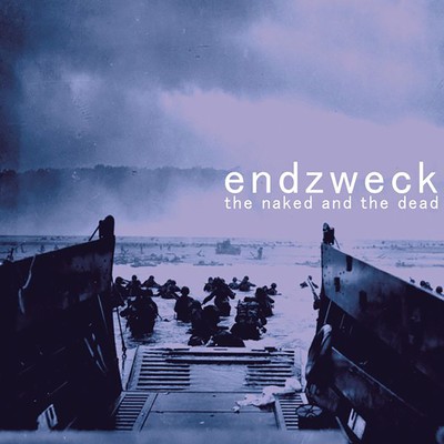 The Naked And The Dead/endzweck