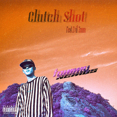 シングル/Clutch Shot (feat. Evil Zuum)/Tommy Nemus