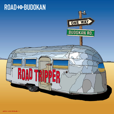 ROAD TRIPPER/ROAD TO BUDOKAN