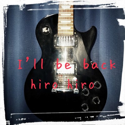 シングル/I'll be back/hiro