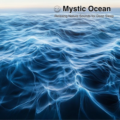 Mystic Ocean Relaxing Nature Sounds for Deep Sleep/Healing Sounds for Deep Sleep
