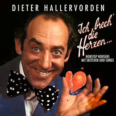 アルバム/Ich brech' die Herzen .../Dieter Hallervorden