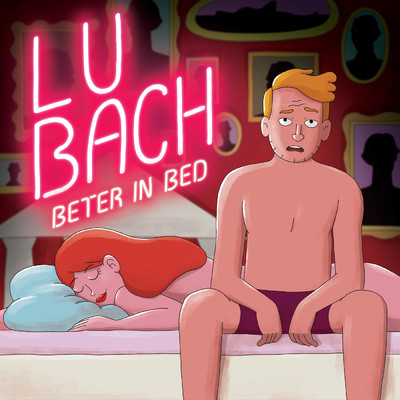Beter In Bed (Explicit)/LU BACH