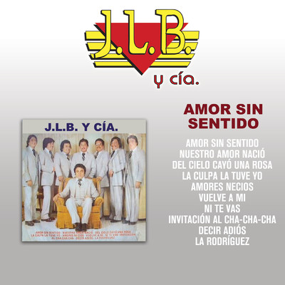 Amor Sin Sentido/J.L.B. Y Cia