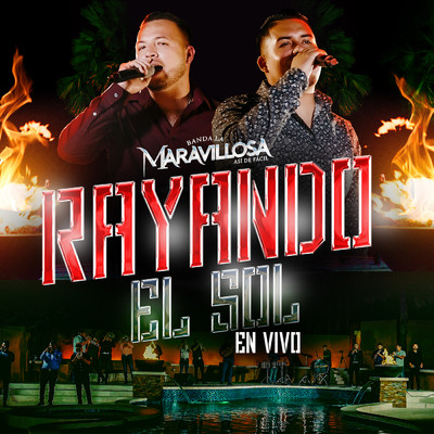 Rayando El Sol (En Vivo)/Banda La Maravillosa