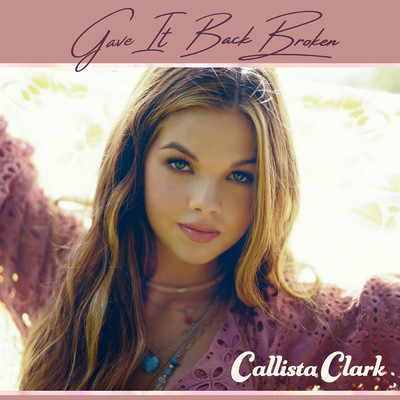シングル/Gave It Back Broken/Callista Clark