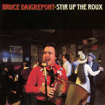 Stir Up The Roux/Bruce Daigrepont