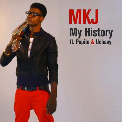 シングル/My History (feat. Popito & Uchaay)/MKJ